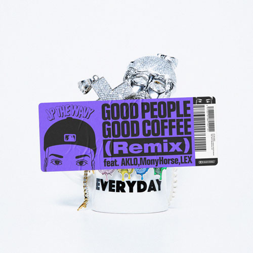 GOOD PEOPLE GOOD COFFEE Remix ｜JP THE WAVY